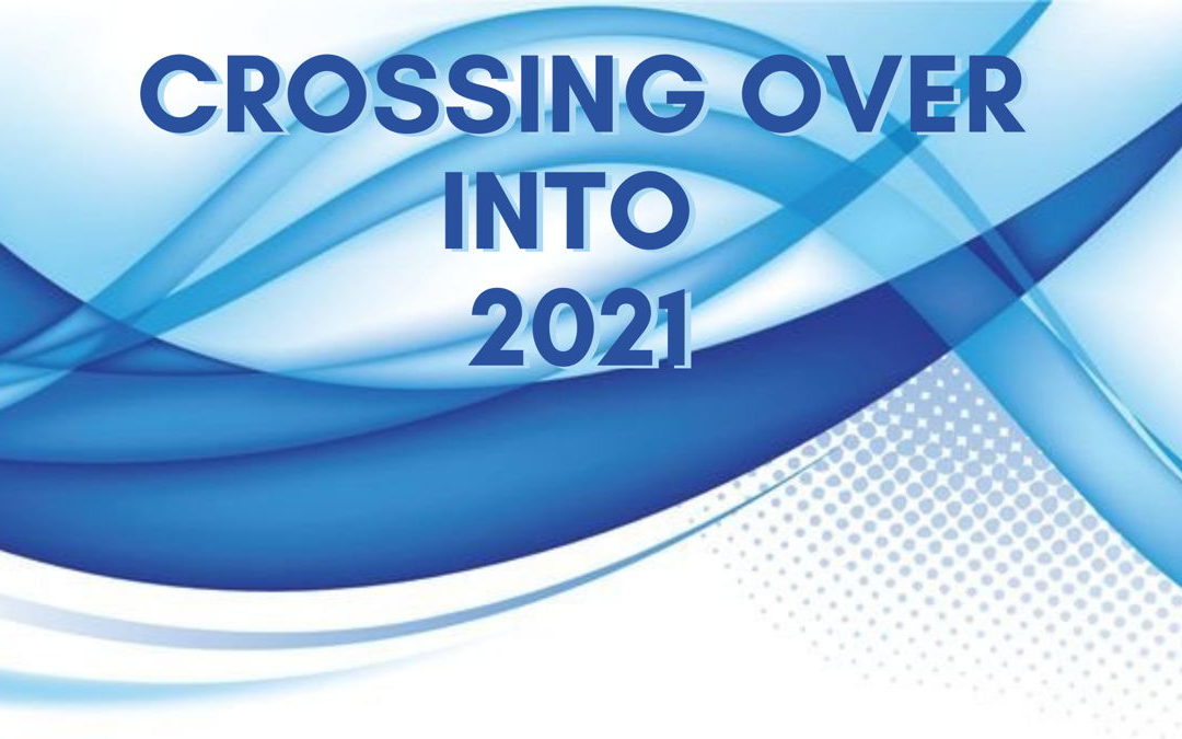 Crossing Over Into 2021