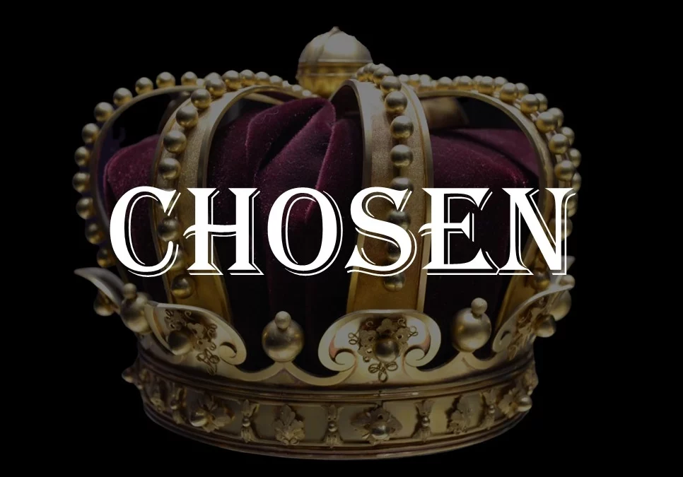 Chosen – A Holy People