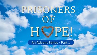 Prisoners of Hope Part 1