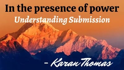 In the Presence of Power- Understanding Submission