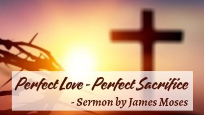 Perfect Love – Perfect Sacrifice